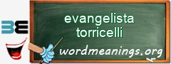 WordMeaning blackboard for evangelista torricelli
